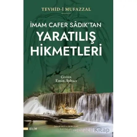 İmam Caferi Sadıktan Yaratılış Hikmetleri (Tevhid-i Mufazzal)