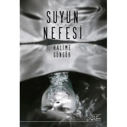 Suyun Nefesi - Halime Güngör - Kuytu Yayınları