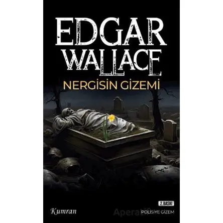 Nergisin Gizemi - Edgar Wallace - Kumran Yayınları