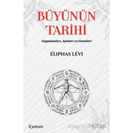 Büyünün Tarihi - Eliphas Levi - Kumran Yayınları