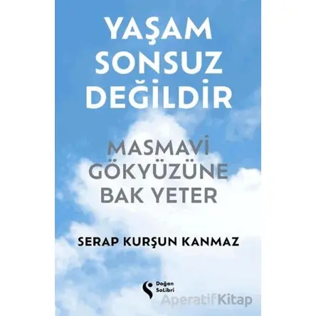 Yaşam Sonsuz Değildir - Serap Kurşun Kanmaz - Doğan Solibri