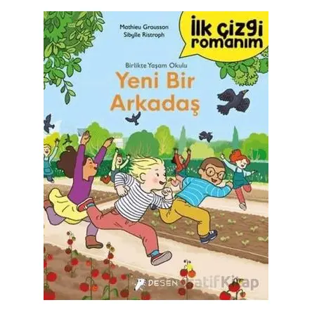 İlk Çizgi Romanım: Yeni Bir Arkadaş - Mathieu Grousson - Desen Yayınları
