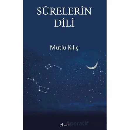 Surelerin Dili - Mutlu Kılıç - Armoni Yayıncılık