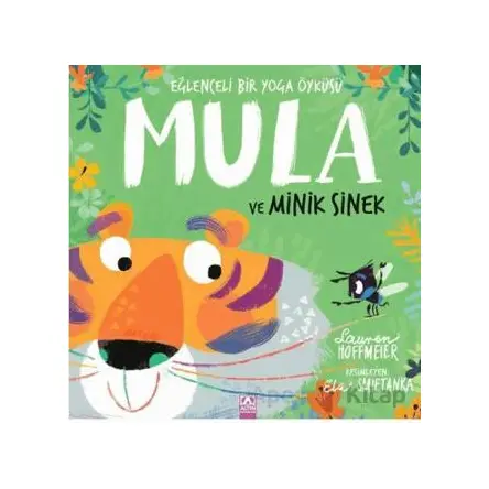 Mula ve Minik Sinek - Lauren Hoffmeier - Altın Kitaplar