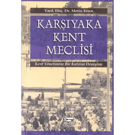 Karşıyaka Kent Meclisi - Metin Erten - Anahtar Kitaplar Yayınevi