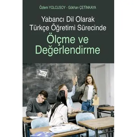 Yabancı Dil Olarak Türkçe Öğretimi Sürecinde Ölçme ve Değerlendirme