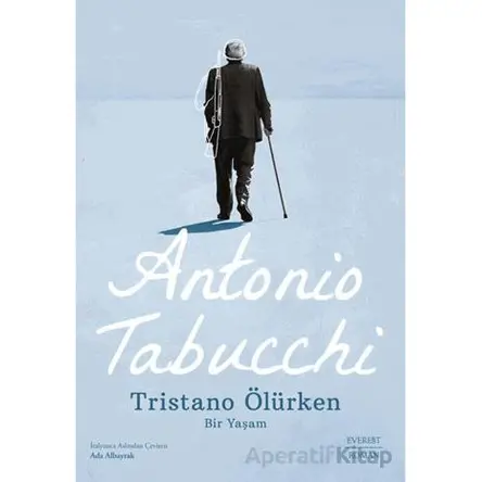 Tristano Ölürken - Antonio Tabucchi - Everest Yayınları