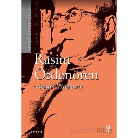 Mirasım Kitaplarım - Rasim Özdenören - İz Yayıncılık