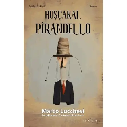Hoşçakal Pirandello - Marco Lucchesi - Ayrıkotu Yayınları
