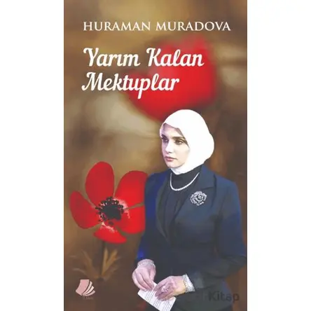 Yarım Kalan Mektuplar - Huraman Muradova - Turay Kitap Yayıncılık