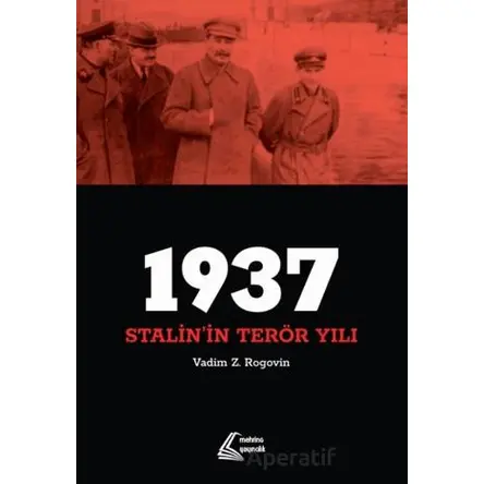 1937: Stalinin Terör Yılı - Vadim Z. Rogovin - Mehring Yayıncılık
