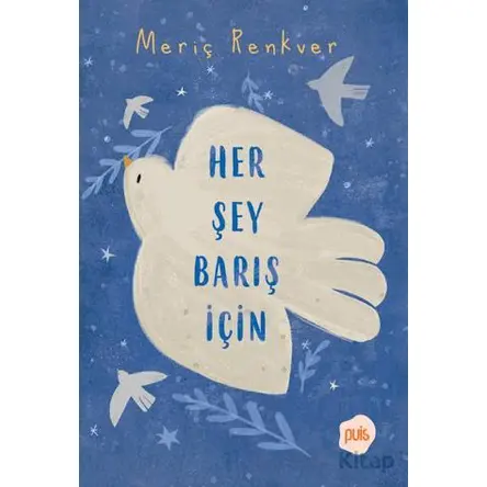 Her Şey Barış İçin - Meriç Renkver - Puis