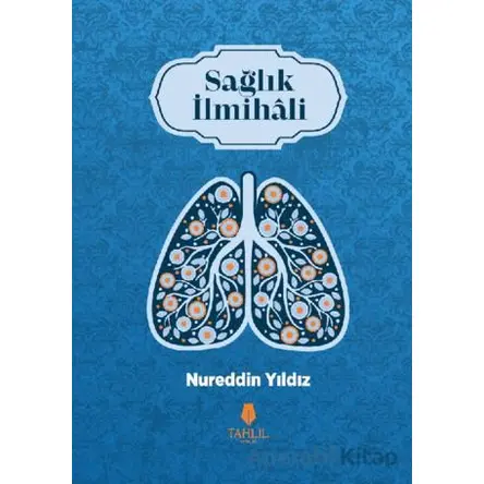 Sağlık İlmihali - Nureddin Yıldız - Tahlil Yayınları