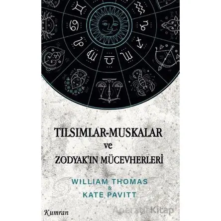 Tılsımlar Muskalar ve Zodyak’ın Mücevherleri - Kate Pavitt - Kumran Yayınları