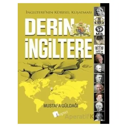 Derin İngiltere - Mustafa Güldağı - Lopus Yayınları