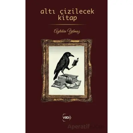 Altı Çizilecek Kitap - Aytekin Yımaz - Vadi Yayınları