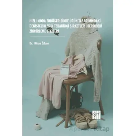 Hızlı Moda Endüstrisinde Ürün Tasarımındaki Değişikliklerin Tedarikçi Şirketler Üzerindeki Zincirlem