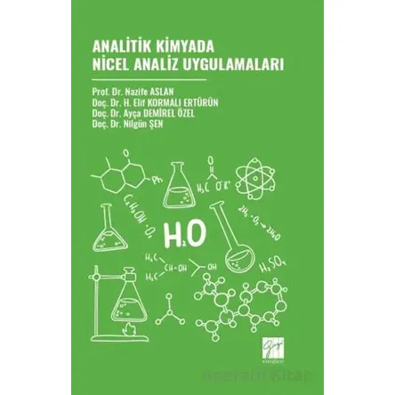 Analitik Kimyada Nicel Analiz Uygulamaları - Ayça Demirel Özel - Gazi Kitabevi