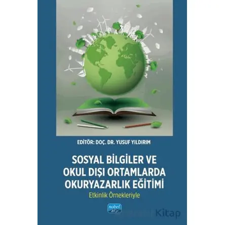 Sosyal Bilgiler ve Okul Dışı Ortamlarda Okuryazarlık Eğitimi: Etkinlik Örnekleriyle