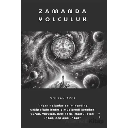 Zamanda Yolculuk - Volkan Azgı - İkinci Adam Yayınları