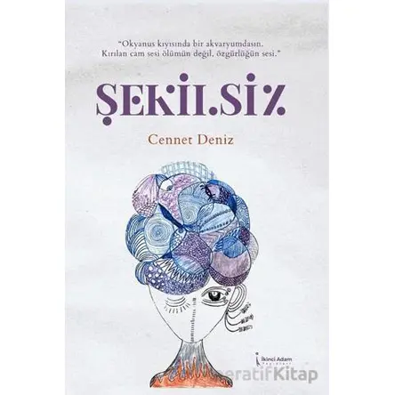 Şekilsiz - Cennet Deniz - İkinci Adam Yayınları