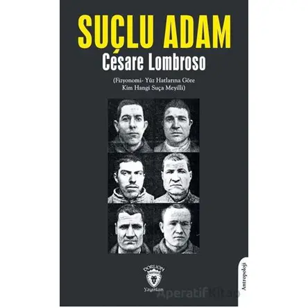 Suçlu Adam - Cesare Lombroso - Dorlion Yayınları
