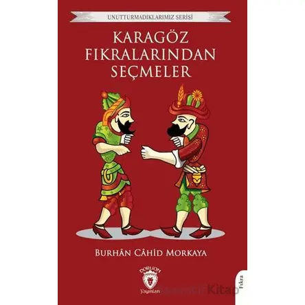 Karagöz Fıkralarından Seçmeler - Burhan Cahid Morkaya - Dorlion Yayınları