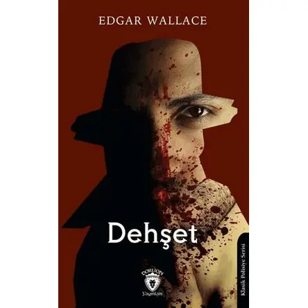 Dehşet - Edgar Wallace - Dorlion Yayınları