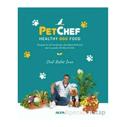 PetChef Healthy Dog Food - Rafet İnce - Alfa Yayınları