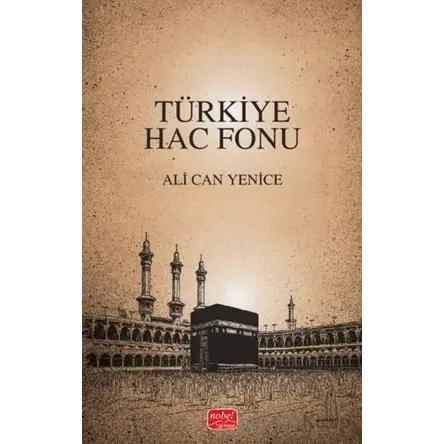 Türkiye Hac Fonu - Ali Can Yenice - Nobel Bilimsel Eserler
