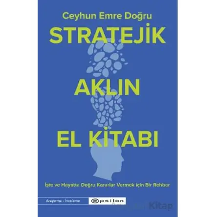 Stratejik Aklın El Kitabı - Ceyhun Emre Doğru - Epsilon Yayınevi