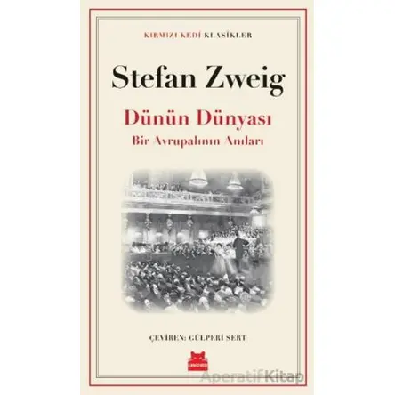 Dünün Dünyası - Stefan Zweig - Kırmızı Kedi Yayınevi