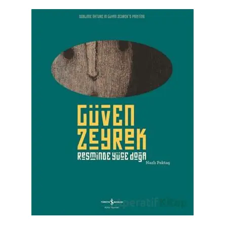 Güven Zeyrek Resminde Yüce Doğa - Güven Zeyrek - İş Bankası Kültür Yayınları