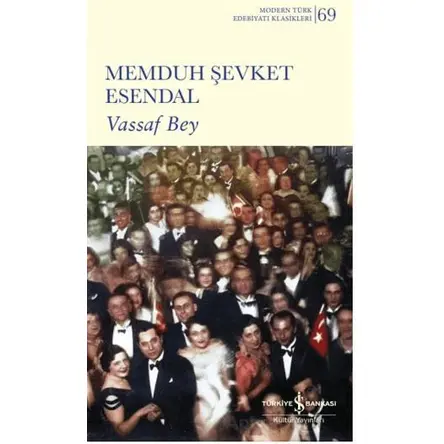Vassaf Bey - Memduh Şevket Esendal - İş Bankası Kültür Yayınları