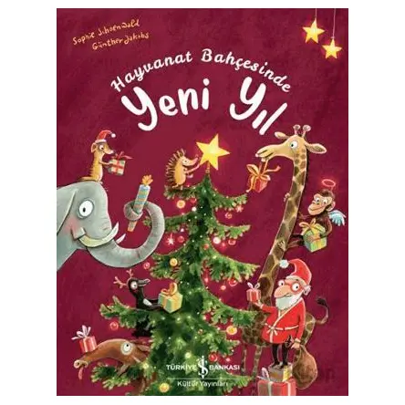 Hayvanat Bahçesinde Yeni Yıl - Sophie Schoenwald - İş Bankası Kültür Yayınları
