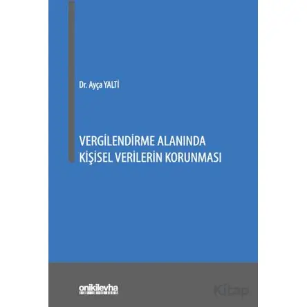 Vergilendirme Alanında Kişisel Verilerin Korunması - Ayça Yalti - On İki Levha Yayınları