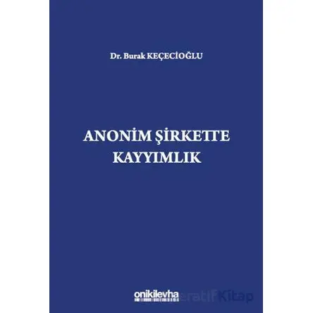 Anonim Şirkette Kayyımlık - Burak Keçecioğlu - On İki Levha Yayınları