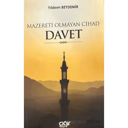 Mazereti Olmayan Cihad Davet - Yıldırım Beydemir - Çığır Yayınları