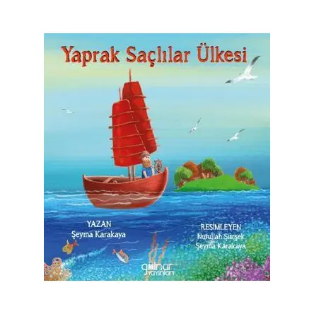 Yaprak Saçlılar Ülkesi - Şeyma Karakaya - Gülnar Yayınları