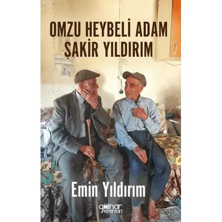 Omzu Heybeli Adam Şakir Yıldırım - Emin Yıldırım - Gülnar Yayınları