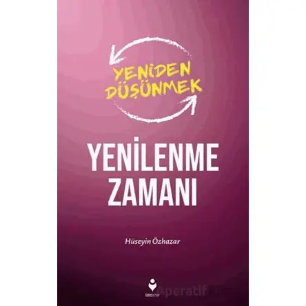 Yenilenme Zamanı - Hüseyin Özhazar - Tire Kitap