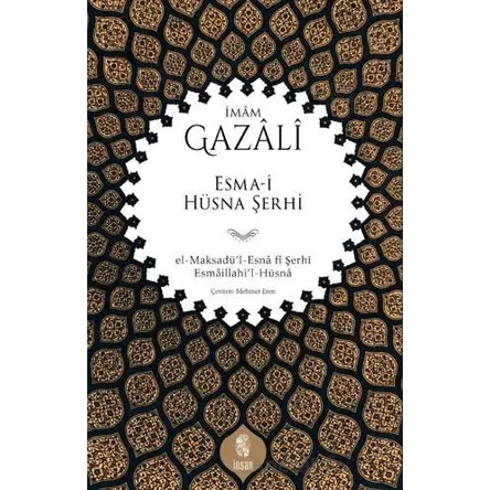 Esma-i Hüsna Şerhi el-Maksadü’l-Esnâ fî Şerhi Esmâillahi’l-Hüsnâ - Mehmet Eren - İnsan Yayınları