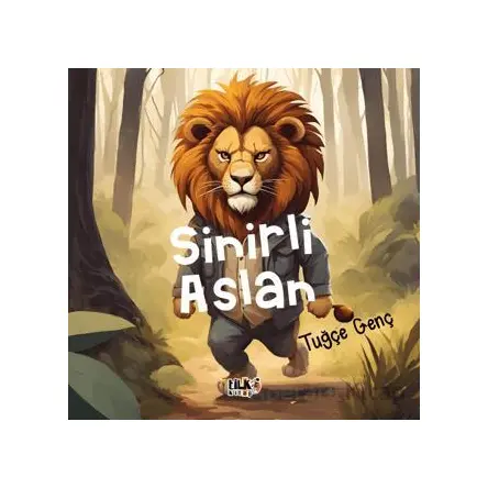 Sinirli Aslan - Tuğçe Genç - Tilki Kitap