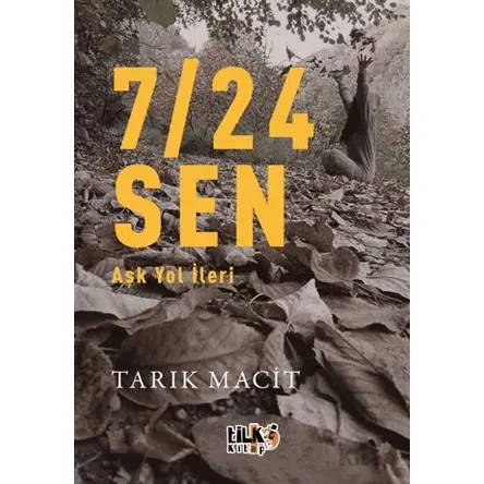 7/24 Sen - Tarık Macit - Tilki Kitap