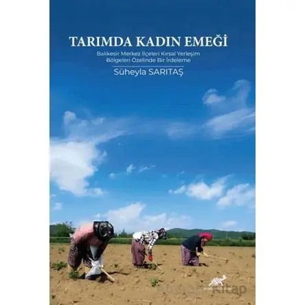 Tarımda Kadın Emeği - Süheyla Sarıtaş - Paradigma Akademi Yayınları