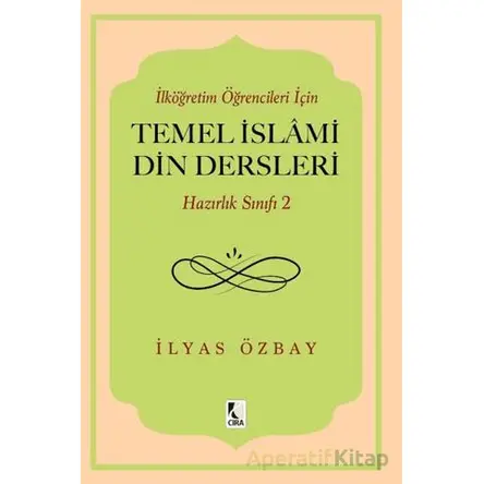 İlköğretim Öğrencileri için Temel İslami Din Dersleri - Hazırlık Sınıfı 2