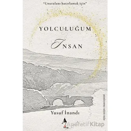 Yolculuğum İnsan - Yusuf İnandı - A7 Kitap
