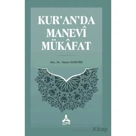 Kuranda Manevi Mükafat - Ahmet Özdemir - Sonçağ Yayınları