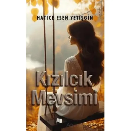 Kızılcık Mevsimi - Hatice Esen Yetişgin - Karina Yayınevi