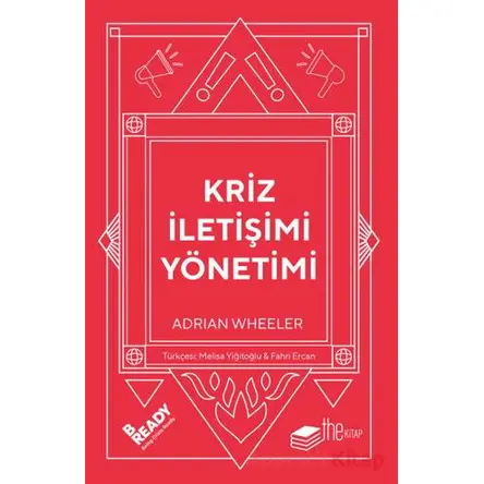 Kriz İletişimi Yönetimi - Adrian Wheeler - The Kitap